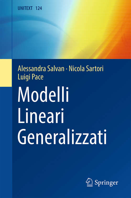 Book cover of Modelli Lineari Generalizzati (1a ed. 2020) (UNITEXT #124)