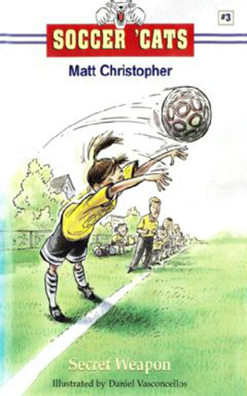 Book cover of Soccer 'Cats #3: Secret Weapon (Soccer Cats)