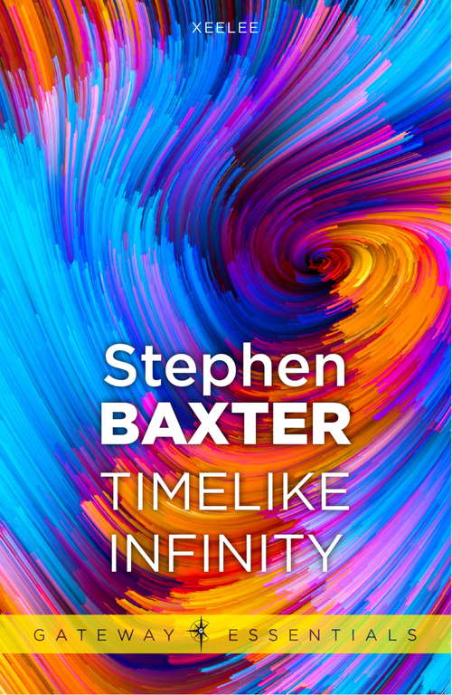 Book cover of Timelike Infinity: Raft, Flux, Ring, Timelike Infinity (Gateway Essentials #2)
