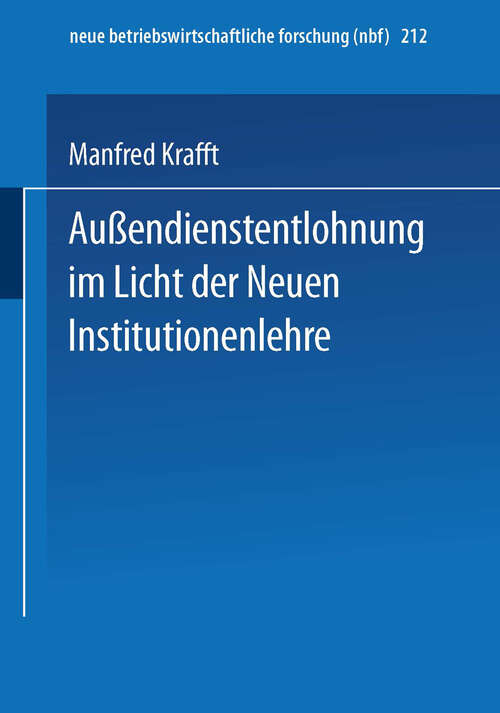 Book cover of Außendienstentlohnung im Licht der Neuen Institutionenlehre (1995) (neue betriebswirtschaftliche forschung (nbf) #212)