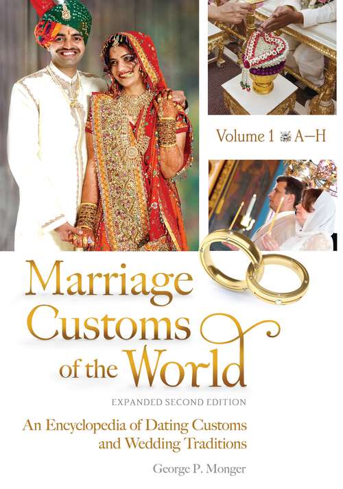 Book cover of Marriage Customs of the World [2 volumes]: An Encyclopedia of Dating Customs and Wedding Traditions [2 volumes] (2)