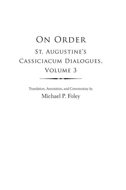 Book cover of On Order: St. Augustine's Cassiciacum Dialogues, Volume 3