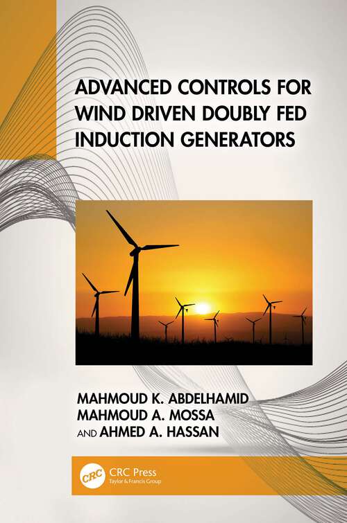 Book cover of Advanced Controls for Wind Driven Doubly Fed Induction Generators