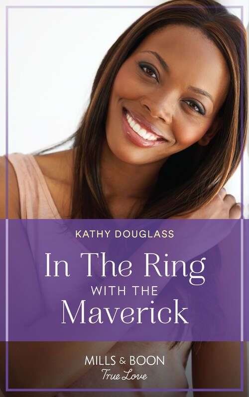 Book cover of In The Ring With The Maverick (ePub edition) (Montana Mavericks: Brothers & Broncos #2)