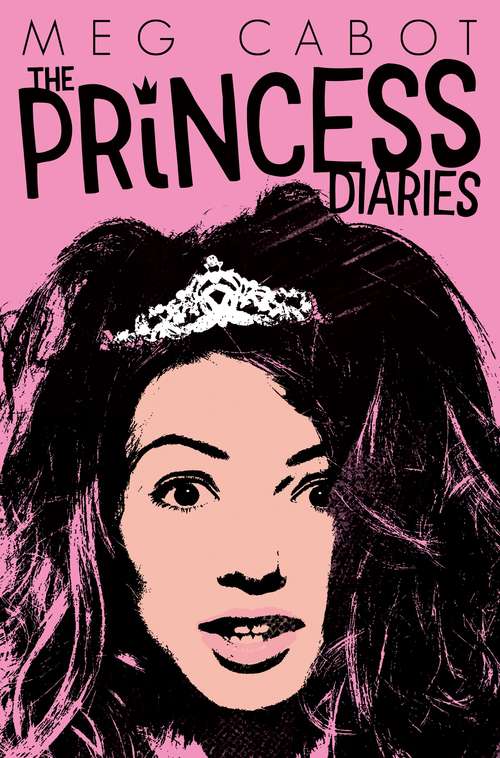 Book cover of The Princess Diaries: The Princess Diaries; Princess In The Spotlight; Princess In Love (The Princess Diaries #1)