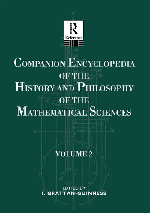 Book cover of Companion Encyclopedia of the History and Philosophy of the Mathematical Sciences: Volume Two