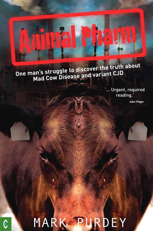 Book cover of Animal Pharm: One man's struggle to discover the truth about Mad Cow Disease and Variant CJD