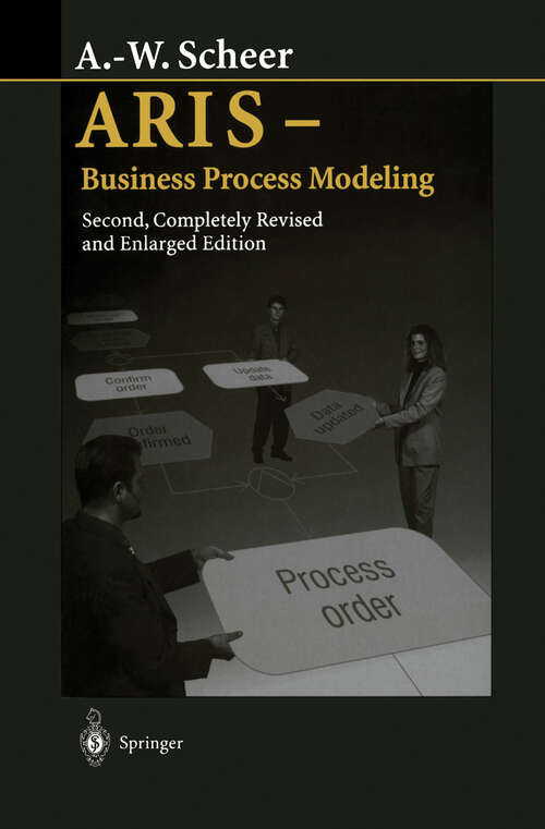 Book cover of ARIS — Business Process Modeling (2nd ed. 1999)