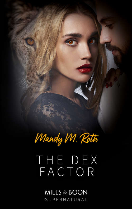 Book cover of The Dex Factor (ePub First edition) (Mills And Boon Spice Briefs Ser.)
