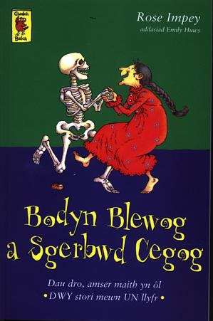 Book cover of Bodyn Blewog A Sgerbwd Cegog (Cyfres Gwalch Balch #2)