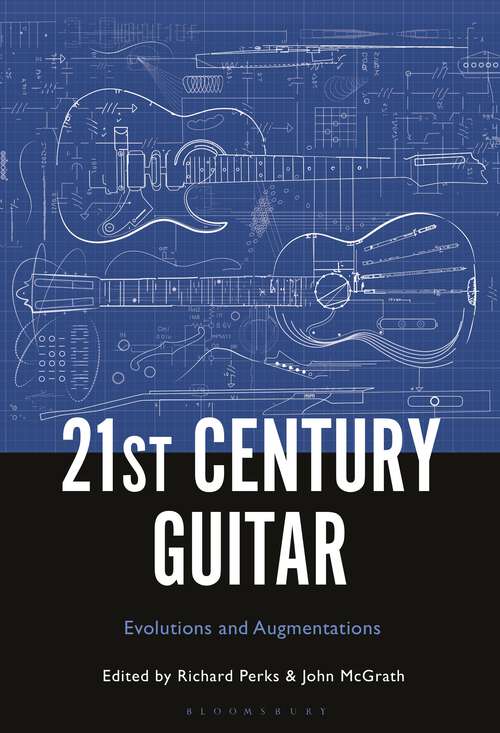 Book cover of 21st Century Guitar: Evolutions and Augmentations