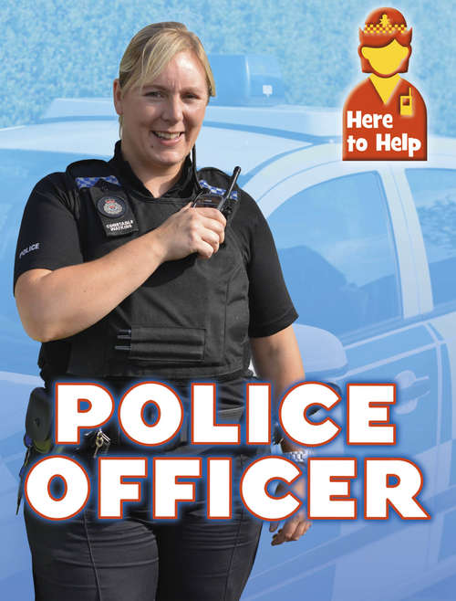 Book cover of Police Officer (Here to Help #6)