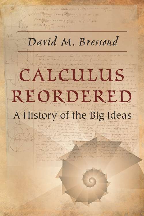 Book cover of Calculus Reordered: A History of the Big Ideas