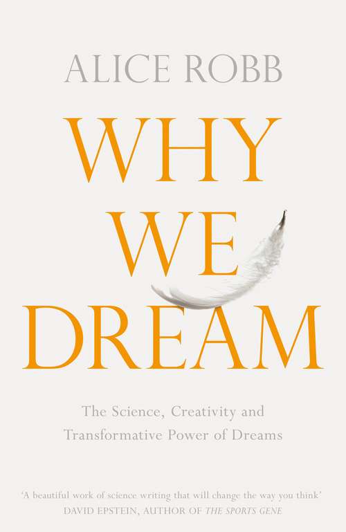 Book cover of Why We Dream: The Science, Creativity and Transformative Power of Dreams