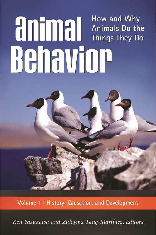 Book cover of Animal Behavior [3 volumes]: How and Why Animals Do the Things They Do [3 volumes]