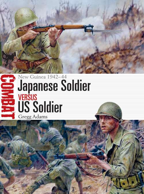 Book cover of Japanese Soldier vs US Soldier: New Guinea 1942–44 (Combat)