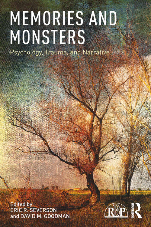 Book cover of Memories and Monsters: Psychology, Trauma, and Narrative (Relational Perspectives Book Series)
