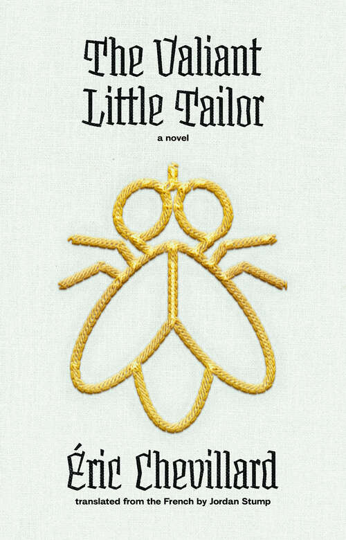 Book cover of The Valiant Little Tailor: A Novel (The Margellos World Republic of Letters)