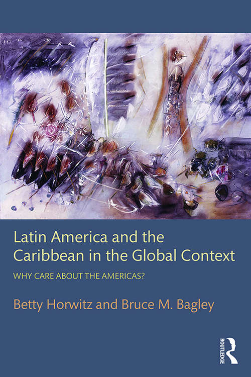 Book cover of Latin America and the Caribbean in the Global Context: Why care about the Americas?