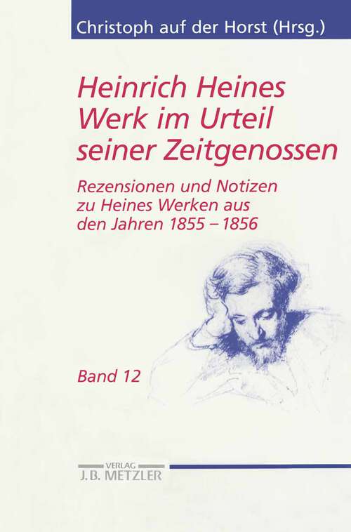 Book cover of Heinrich Heines Werk im Urteil seiner Zeitgenossen: Rezensionen und Notizen zu Heines Werken aus den Jahren 1855–1856 (1. Aufl. 2006) (Heine Studien)
