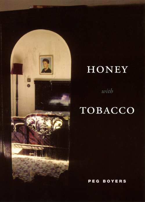 Book cover of Honey with Tobacco (Phoenix Poets)
