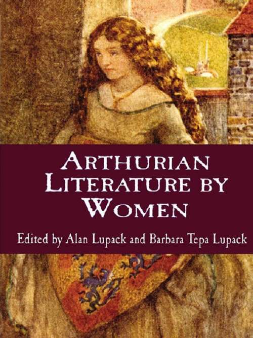 Book cover of Arthurian Literature by Women: An Anthology