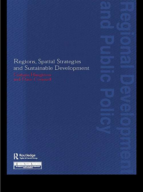 Book cover of Regions, Spatial Strategies And Sustainable Development (Regional Development And Public Policy Ser.)