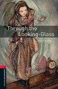 Book cover of Oxford Bookworms Library, Stage 3: Through the Looking-Glass (2007 edition) (PDF)
