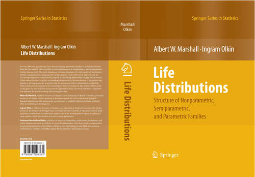 Book cover of Life Distributions: Structure of Nonparametric, Semiparametric, and Parametric Families (2007) (Springer Series in Statistics)
