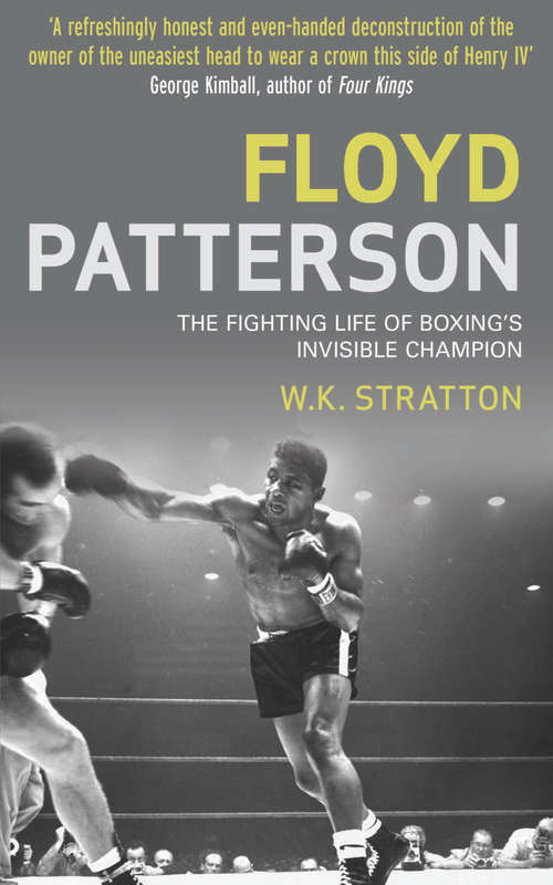 Book cover of Floyd Patterson: The Fighting Life of Boxing's Invisible Champion