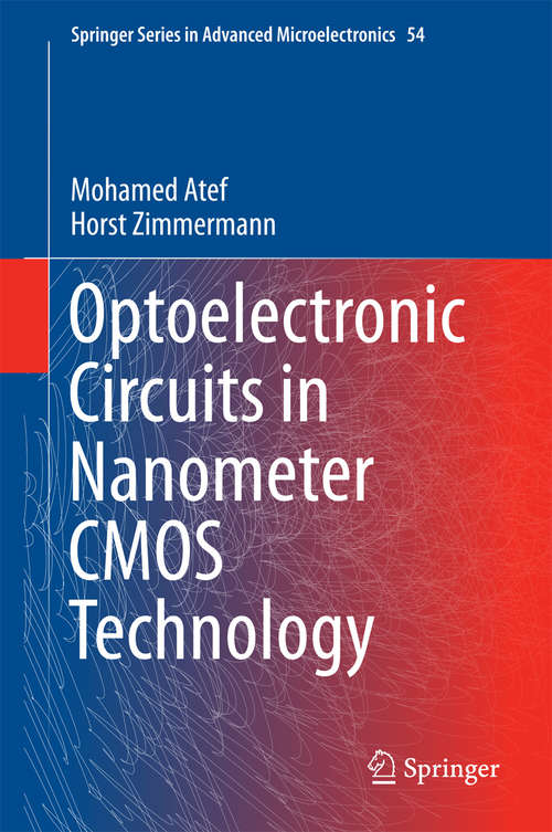 Book cover of Optoelectronic Circuits in Nanometer CMOS Technology (1st ed. 2016) (Springer Series in Advanced Microelectronics #55)