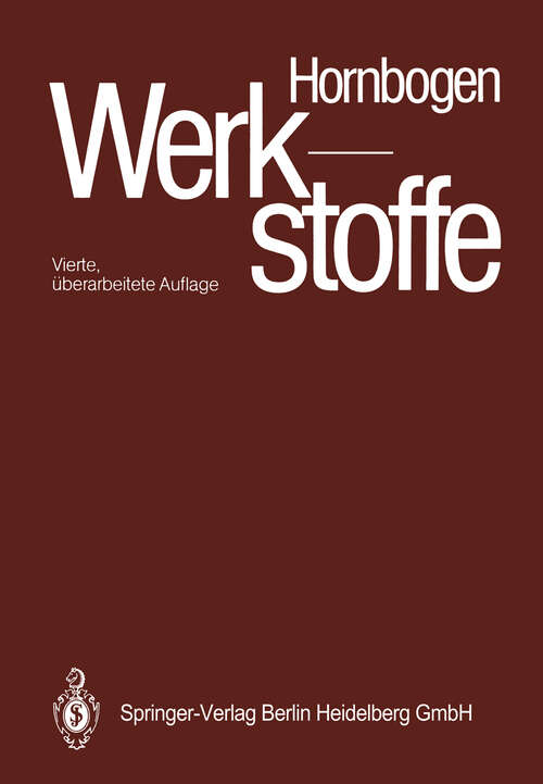 Book cover of Werkstoffe: Aufbau und Eigenschaften von Keramik, Metallen, Polymer- und Verbundwerkstoffen (4. Aufl. 1987)