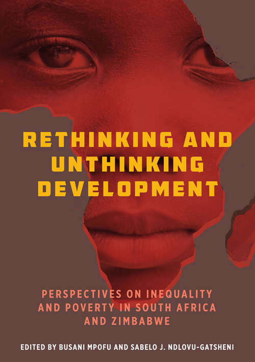 Book cover of Rethinking and Unthinking Development: Perspectives on Inequality and Poverty in South Africa and Zimbabwe
