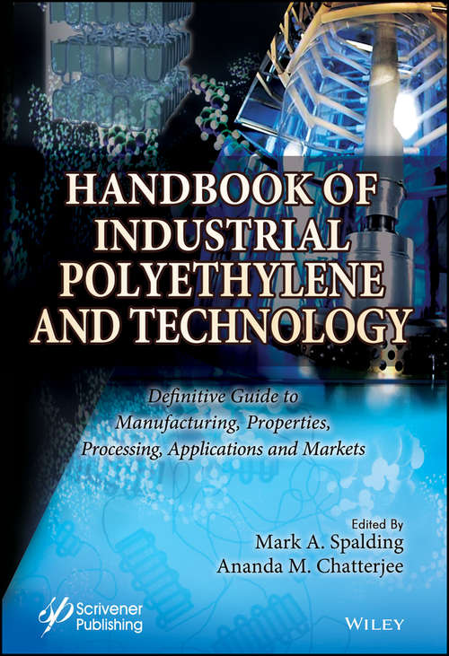 Book cover of Handbook of Industrial Polyethylene and Technology: Definitive Guide to Manufacturing, Properties, Processing, Applications and Markets Set