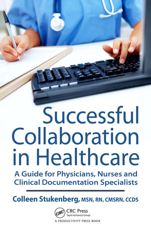 Book cover of Successful Collaboration in Healthcare: A Guide for Physicians, Nurses and Clinical Documentation Specialists