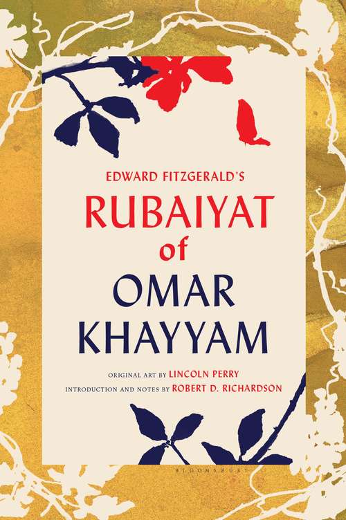 Book cover of Edward FitzGerald's Rubaiyat of Omar Khayyam: With Paintings By Lincoln Perry And An Introduction And Notes By Robert D. Richardson