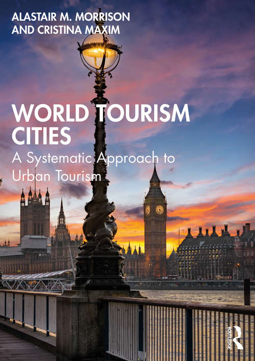 Book cover of World Tourism Cities: A Systematic Approach to Urban Tourism