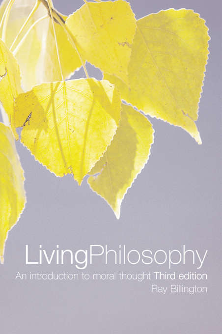 Book cover of Living Philosophy: An Introduction to Moral Thought (3)