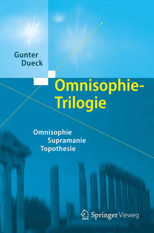 Book cover of Omnisophie-Trilogie: Omnisophie - Supramanie - Topothesie (2013)