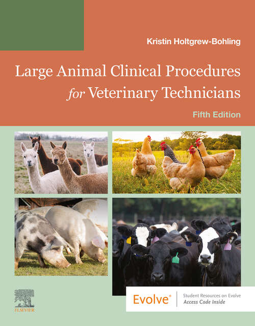 Book cover of Large Animal Clinical Procedures for Veterinary Technicians - E-Book: Large Animal Clinical Procedures for Veterinary Technicians - E-Book (4)