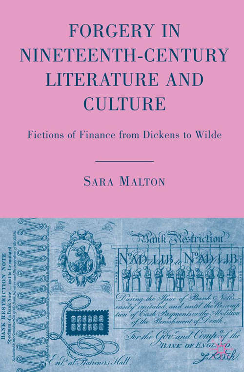 Book cover of Forgery in Nineteenth-Century Literature and Culture: Fictions of Finance from Dickens to Wilde (2009)