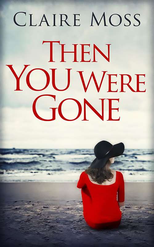 Book cover of Then You Were Gone (ePub First edition)
