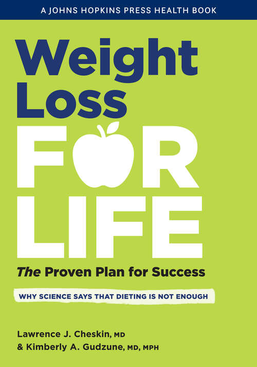 Book cover of Weight Loss for Life: The Proven Plan for Success (A Johns Hopkins Press Health Book)