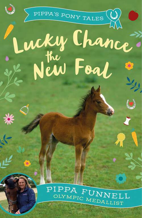 Book cover of Lucky Chance the New Foal (Pippa's Pony Tales #5)