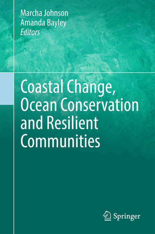 Book cover of Coastal Change, Ocean Conservation and Resilient Communities (1st ed. 2016)