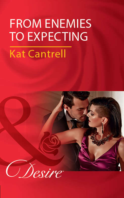 Book cover of From Enemies To Expecting: Two-week Texas Seduction From Enemies To Expecting Reining In The Billionaire (ePub edition) (Love and Lipstick #4)