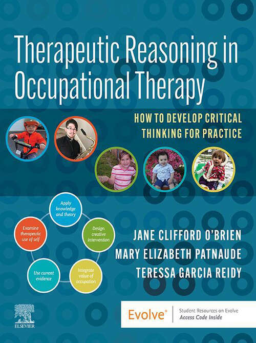 Book cover of Therapeutic Reasoning in Occupational Therapy - E-Book: How to develop critical thinking for practice
