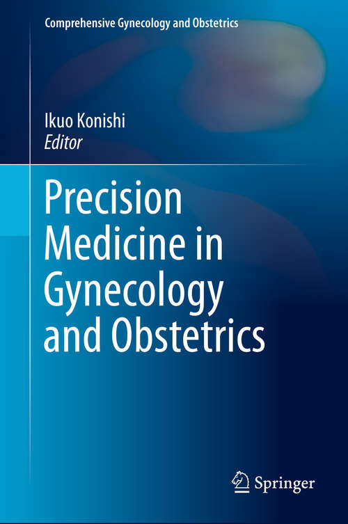 Book cover of Precision Medicine in Gynecology and Obstetrics (Comprehensive Gynecology and Obstetrics)