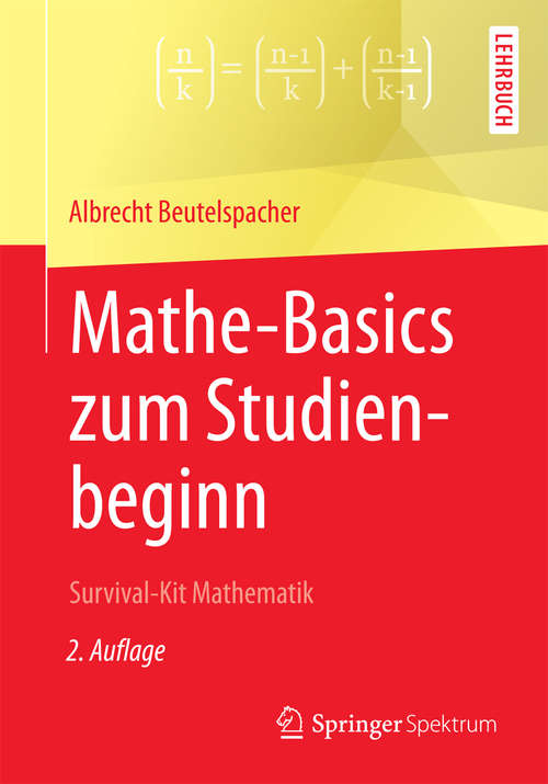 Book cover of Mathe-Basics zum Studienbeginn: Survival-Kit Mathematik (2. Aufl. 2016)