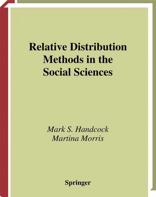 Book cover of Relative Distribution Methods in the Social Sciences (1999) (Statistics for Social and Behavioral Sciences)